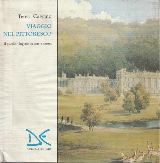 Viaggio nel pittoresco. Il girdino inglese tra arte e natura - Teresa Calvano - copertina