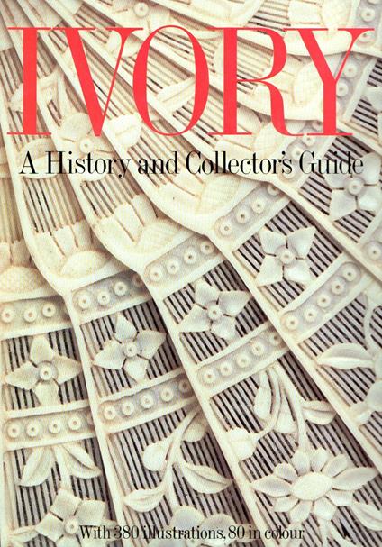 Ivory: A History and Collector's Guide - copertina