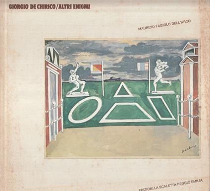 Giorgio De Chirico / Altri enigmi. Opere dal 1914 al 1970: disegni acquerelli, tempere, progetti per illustrazioni e per incisioni, figurini e scene teatrali - copertina