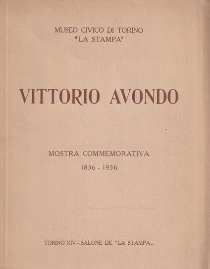 Vittorio Avondo: Catalogo della Mostra Commemorativa nel Centenario della sua nascita - copertina