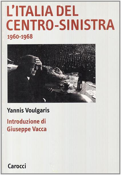 L' Italia del centro-sinistra (1960-1968) - Yannis Voulgaris - copertina