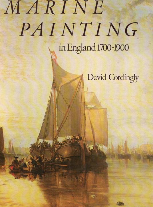 Marine Painting: England, 1700-1900 - David Cordingly - copertina