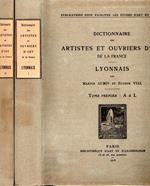 Dictionnaire des Artistes et Ouvriers d'art de la France. Lyonnais (2 tomes)