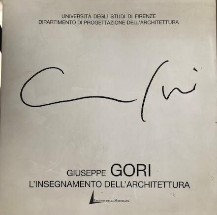 Giuseppe Gori. L'insegnamento dell'architettura - copertina