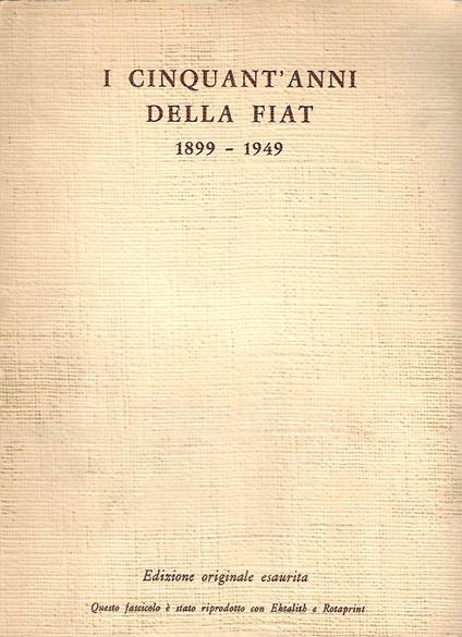 I cinquant'anni della Fiat 1899-1949 - copertina