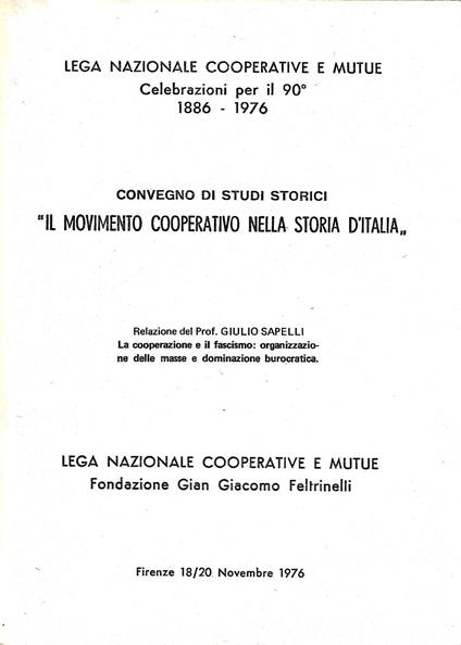 La cooperazione e il fascismo: organizzazione delle masse e dominazione burocratica - Giulio Sapelli - copertina