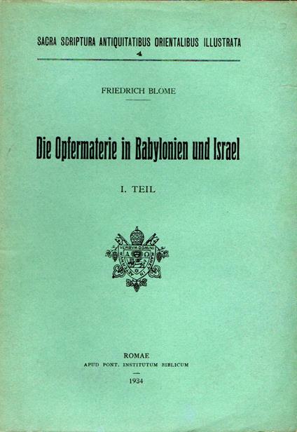 Die Opfermaterie in Babylonien und Israel : I. Teil - copertina