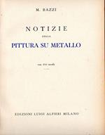 Notizie della Pittura su Metallo