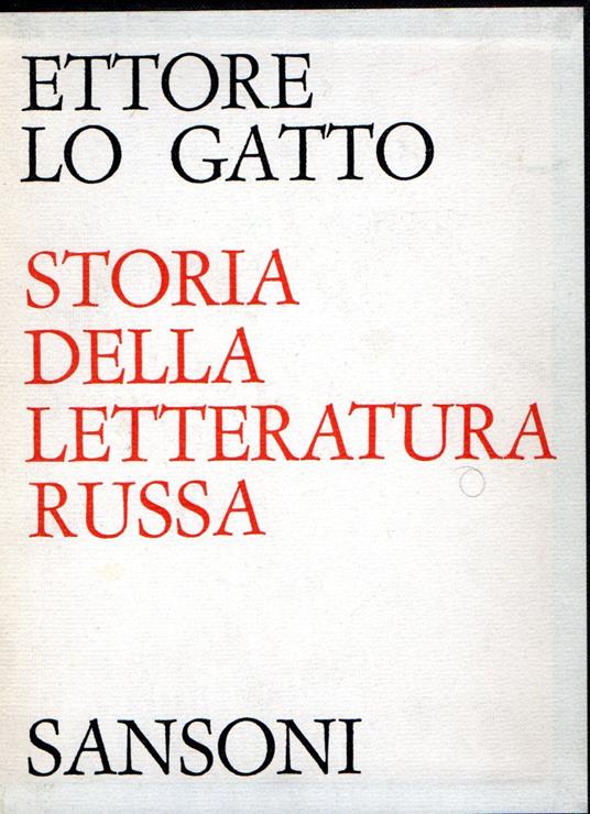 Storia della Letteratura Russa - Ettore Lo Gatto - copertina