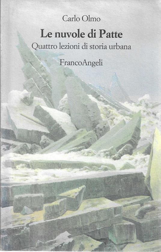 Le nuvole di Patte. Quattro lezioni di storia urbana - Carlo Olmo - copertina