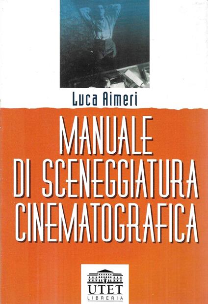 Manuale di sceneggiatura cinematografica. Teoria e pratica - copertina