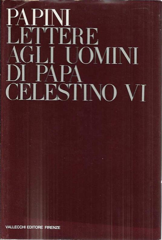 Lettere agli uomini di Papa Celestino VI - Giovanni Papini - copertina