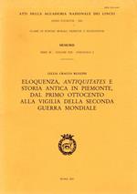 Eloquenza, antiquitates e storia antica in Piemonte, dal primo Ottocento alla vigilia della 2. guerra mondiale