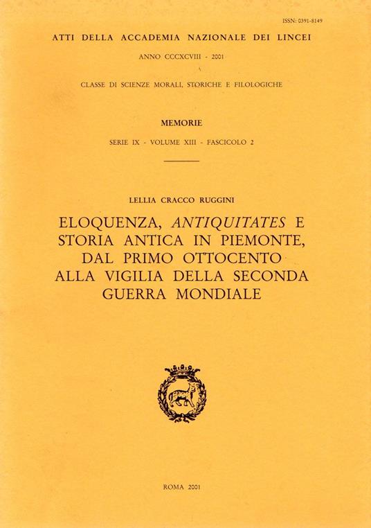 Eloquenza, antiquitates e storia antica in Piemonte, dal primo Ottocento alla vigilia della 2. guerra mondiale - Lellia Cracco Ruggini - copertina