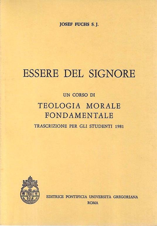 Essere del Signore. Un corso di teologia morale fondamentale. Trascrizione per gli studenti 1981 - copertina