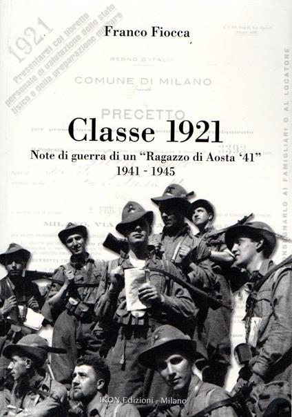 Classe 1921 : Note di guerra di un "Ragazzo di Aosta '41" 1941-1945 - Franco Fiocca - copertina