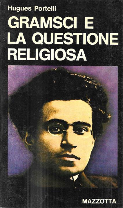 Gramsci e la questione religiosa - Hugues Portelli - copertina