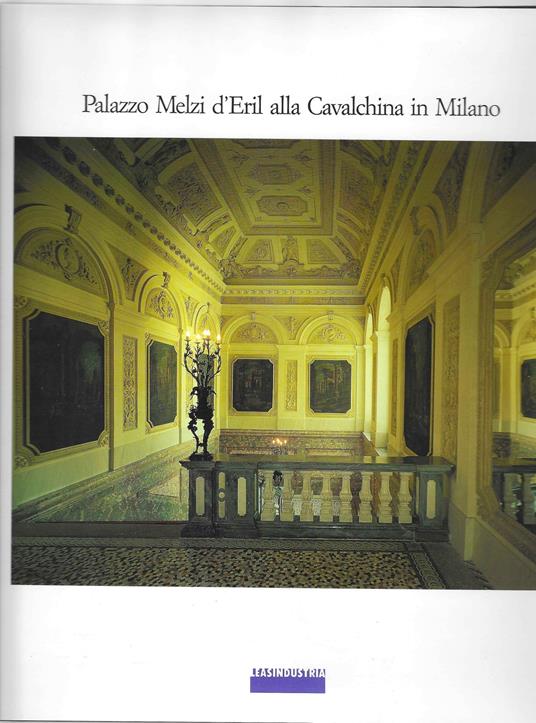 Palazzo Melzi d'Eril in Milano - Giulio Melzi d'Eril - copertina