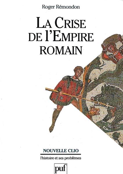 La crise de l'empire romain - Roger Rémondon - copertina