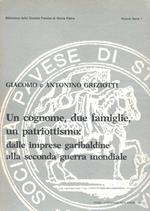 Un cognome, due famiglie, un patriottismo: dalle imprese garibaldine alla seconda guerra mondiale