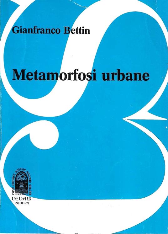 Metamorfosi urbane - Gianfranco Bettin - copertina