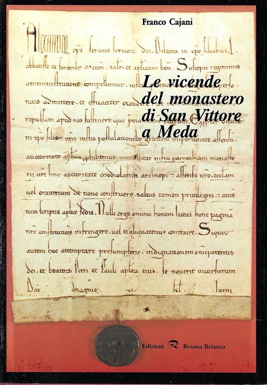 Le vicende del monastero di San Vittore a Meda - Franco Cajani - copertina