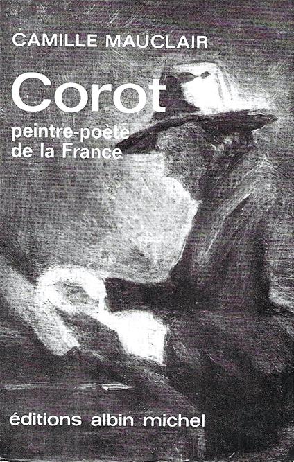 Corot, peintre-poète de la France - Camille Mauclair - copertina