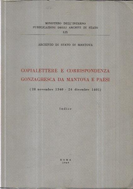 Archivio di Stato di Mantova: Copialettere e corrispondenza gonzaghesca da Mantova e Paesi (28 novembre 1340-24 dicembre 1401) - copertina