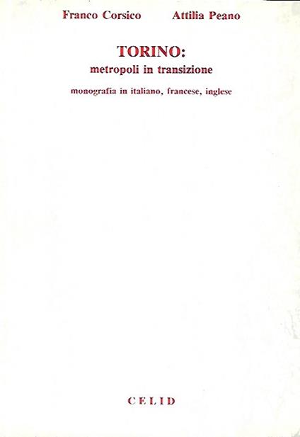 Torino: metropoli in transizione, monografia in italiano, francese, inglese - copertina