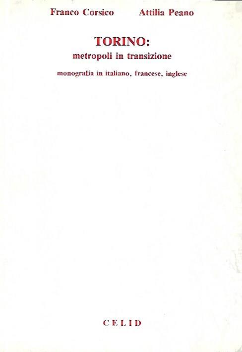 Torino: metropoli in transizione, monografia in italiano, francese, inglese - copertina