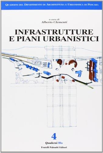 Infrastrutture e piani urbanistici - Alberto Clementi - copertina