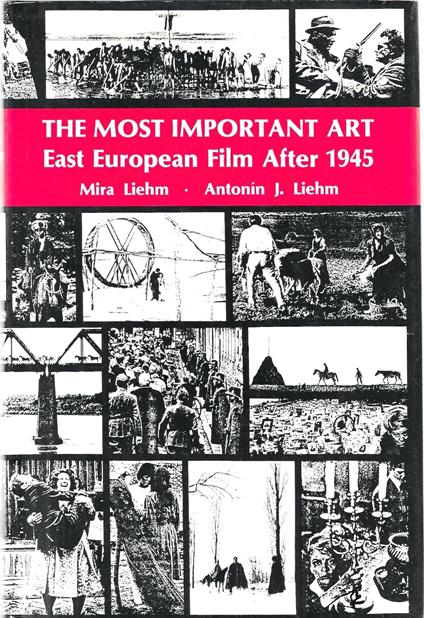 The Most Important Art: East European Film After 1945 - copertina