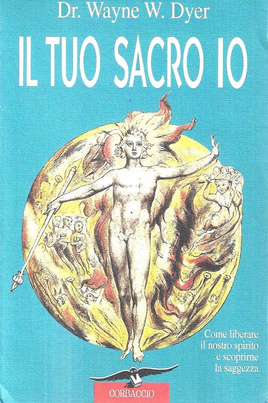 Il tuo sacro io - Wayne W. Dyer - copertina