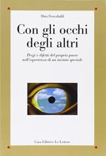 Con gli occhi degli altri. Pregi e difetti del proprio paese nell'esperienza di un inviato speciale