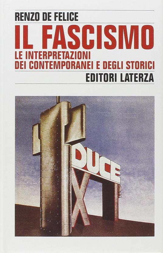 Il fascismo. Le interpretazioni dei contemporanei e degli storici - Renzo De Felice - copertina