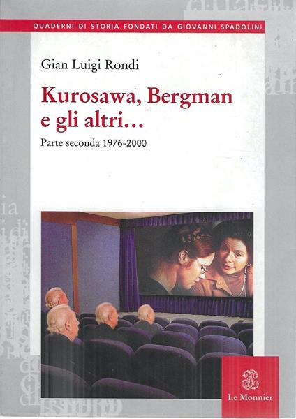 Kurosawa, Bergman e gli altri.... Parte seconda1976-2000 - Gian Luigi Rondi - copertina