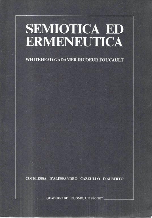 Whitehead Gadamer Ricoeur Foucault - Semiotica ed ermeneutica - copertina