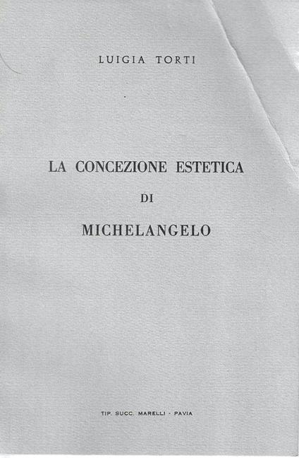 La concezione estetica di Michelangelo - Luigia Torti - copertina