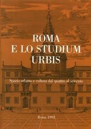Roma e lo studium urbis. Spazio urbano e cultura dal Quattro al Seicento. Atti del Convegno (Roma, 7-10 giugno 1989) - copertina