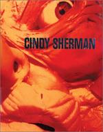 Cindy Sherman: Photographic Works 1975-1995: Photographic Work, 1975-1995