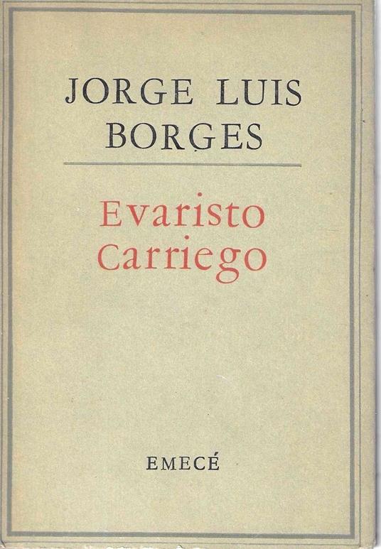 Seconda Edizione ! Evaristo Carriego - Jorge L. Borges - copertina