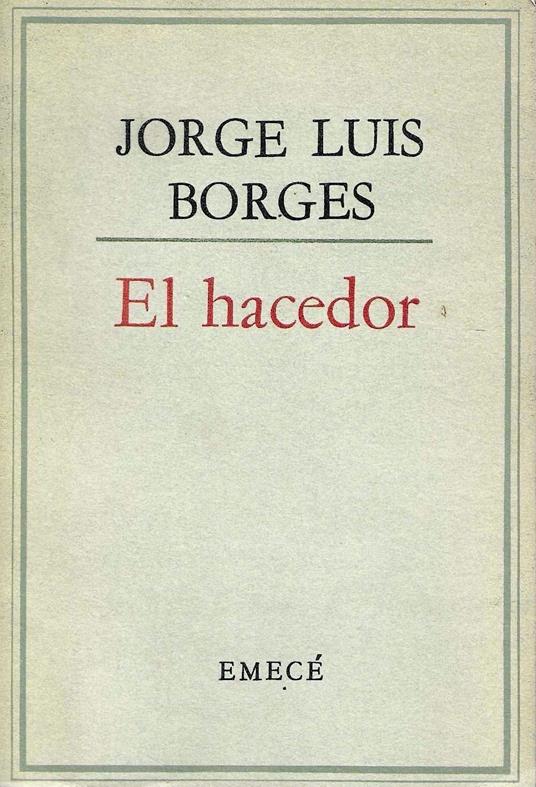 Seconda Edizione ! El hacedor - Jorge L. Borges - copertina