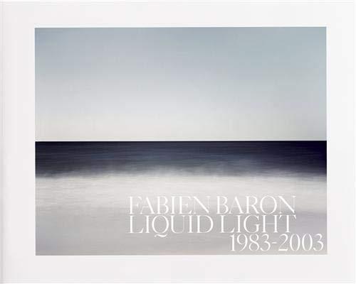 Fabien Baron: Liquid Light 1983-2003 - copertina