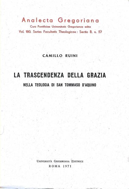 La trascendenza della grazia nel teologia di San Tommaso d'Aquino - Camillo Ruini - copertina