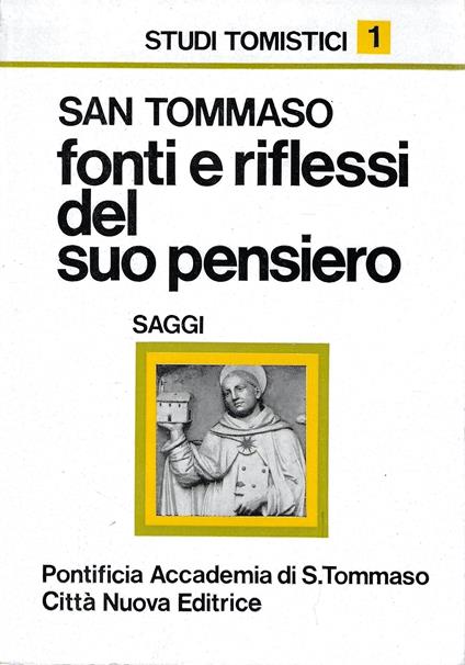 San Tommaso. Fonti e riflessi del suo pensiero. Saggi - copertina