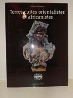 Terres cuites orientalistes et africanistes: 1860-1940