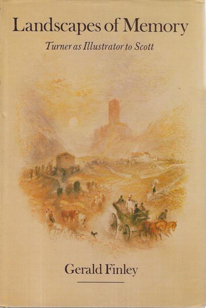 Landscapes of Memory: Turner as Illustrator to Scott - copertina