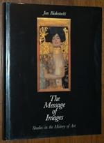 The Message of Images: Studies in the History of Art (Bibliotheca Artibus Et Historiae)