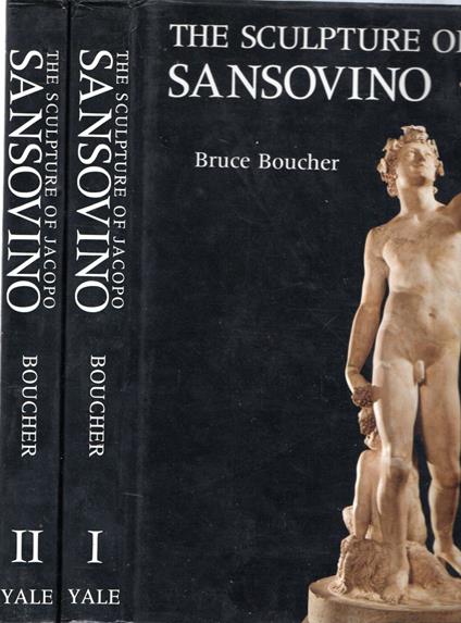 The sculpture of Jacopo Sansovino (2 vol.) - Bruce Boucher,Bruce Boucher - copertina