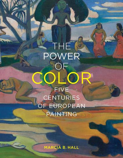 The Power of Color: Five Centuries of European Painting - copertina